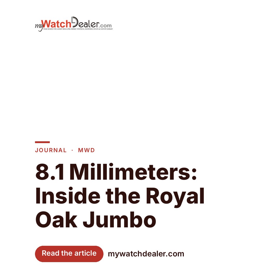 8.1 Millimeters: Inside the Royal Oak Jumbo