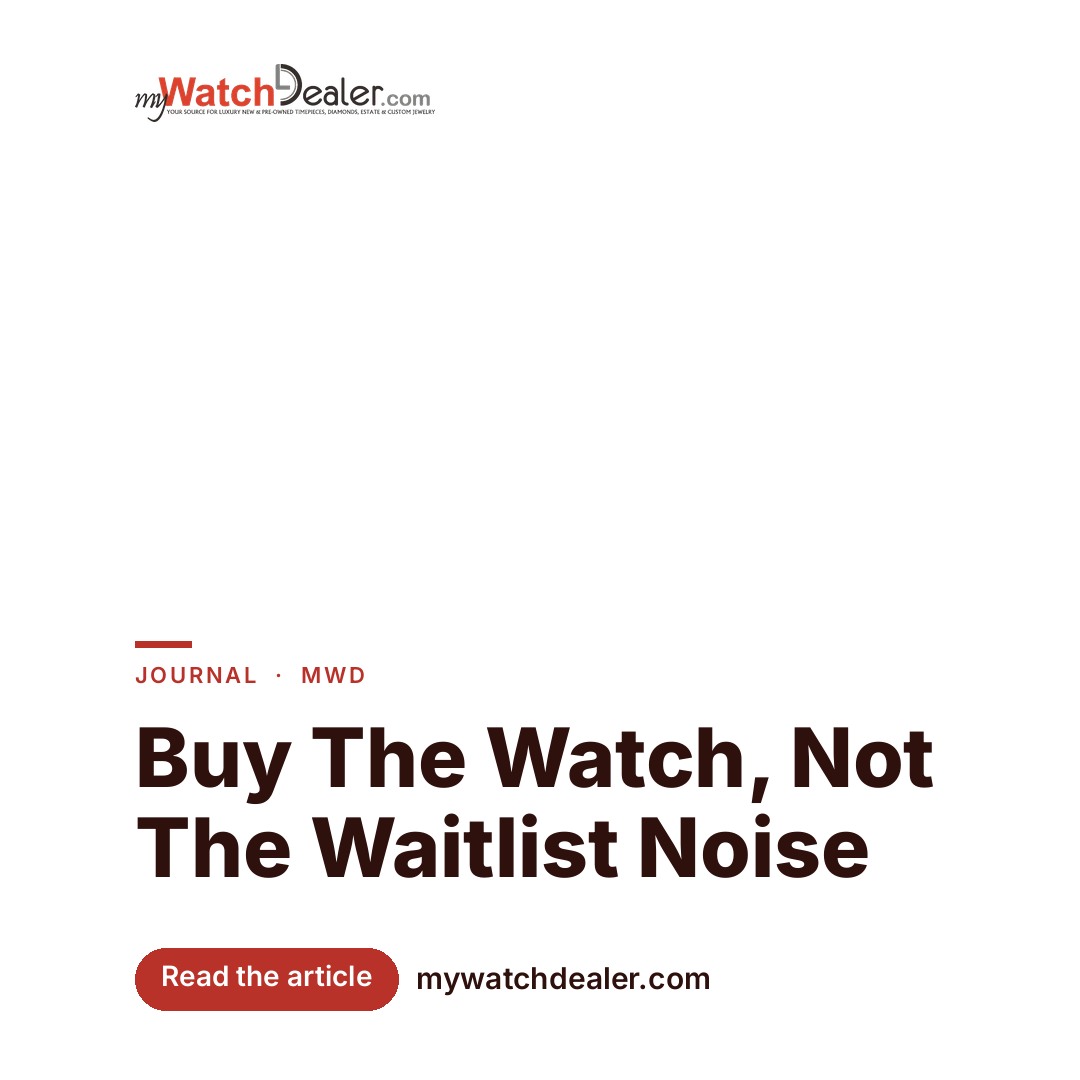 Buy The Watch, Not The Waitlist Noise