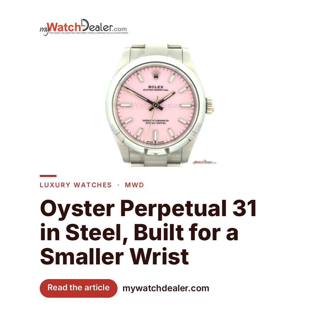 Oyster Perpetual 31 in Steel, Built for a Smaller Wrist