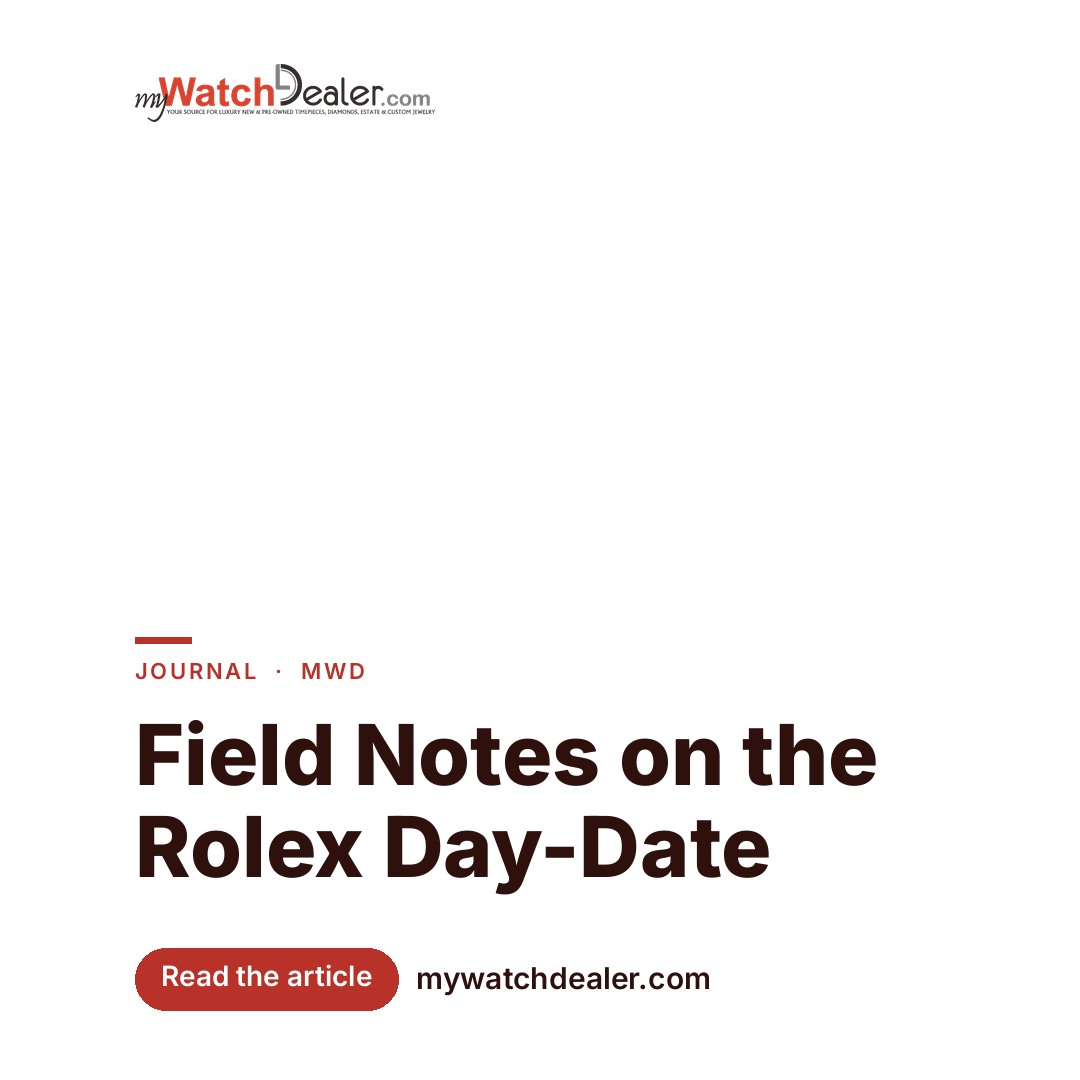 Field Notes on the Rolex Day-Date