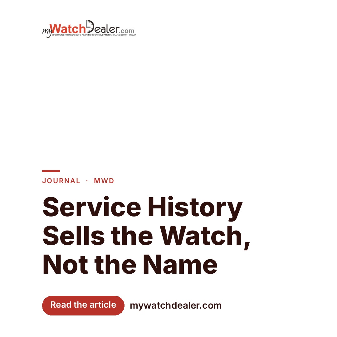 Service History Sells the Watch, Not the Name