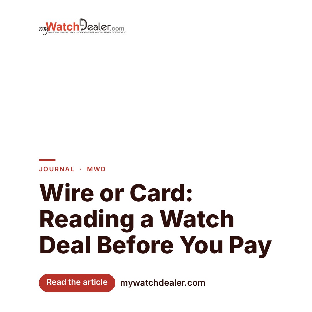 Wire or Card: Reading a Watch Deal Before You Pay